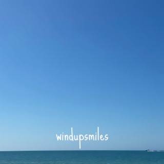 Windupsmiles