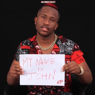 MY NAME IS JOHN