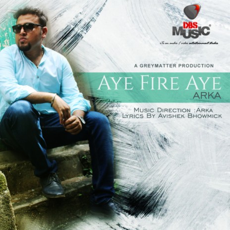 Aye Fire Aye | Boomplay Music