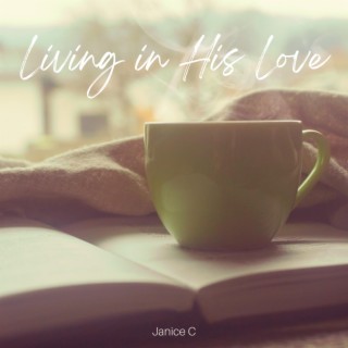 Living in His Love