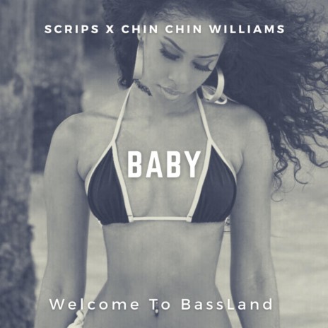 Baby ft. Chin Chin Williams | Boomplay Music