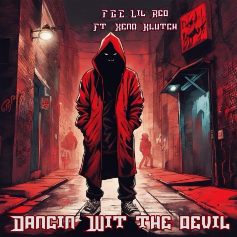 Dancin wit the devil ft. FGELilRed & Xeno Klutch | Boomplay Music