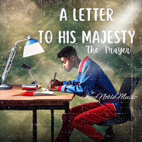 A Letter to His Majesty (The Prayer) | Boomplay Music