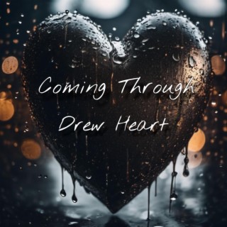 Coming Through lyrics | Boomplay Music