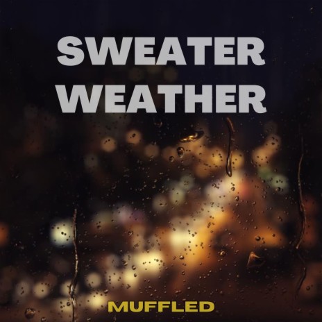 And If I May Just Take Your Breath Away (Sweater Weather) [Muffled] | Boomplay Music