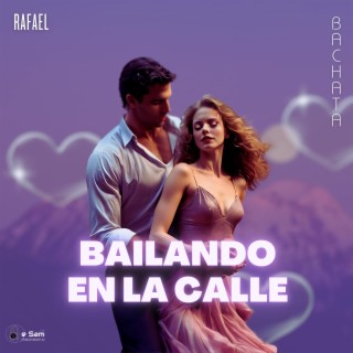 Bailando en la Calle (Bachata)