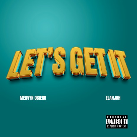 Lets Get It ft. Elanjah | Boomplay Music