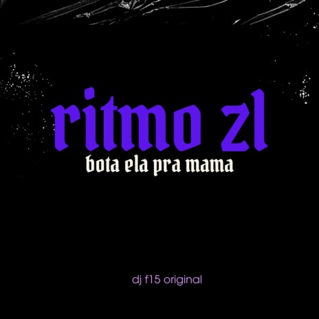 Ritmo Zl Bota Ela pra Mamar | Boomplay Music