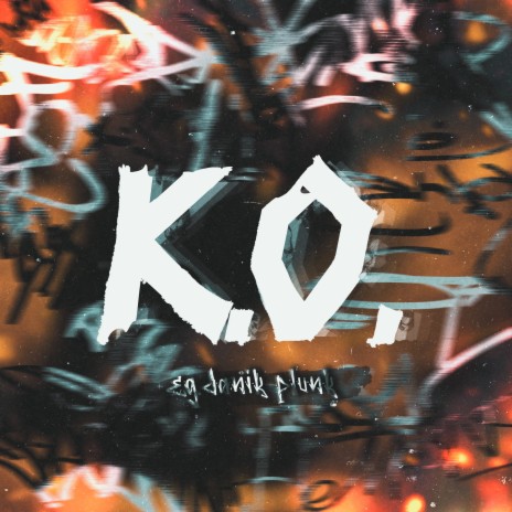 K.o. ft. Plunk | Boomplay Music