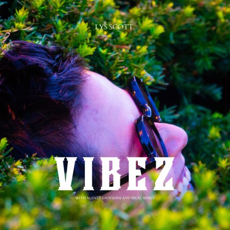 vibez ft. Bilal Abbey & Alenté Giovanni