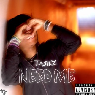 NEED ME lyrics | Boomplay Music