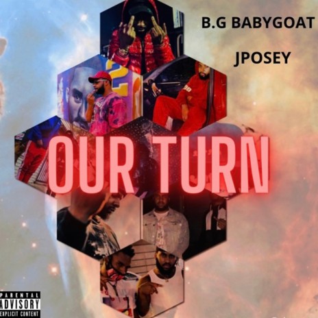 Our Turn ft. B.G BabyGoat