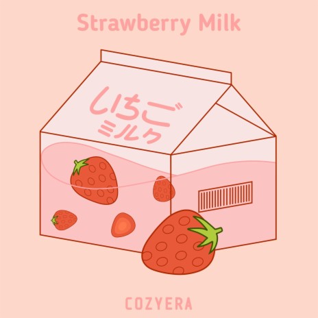 Strawberry Milk | Boomplay Music