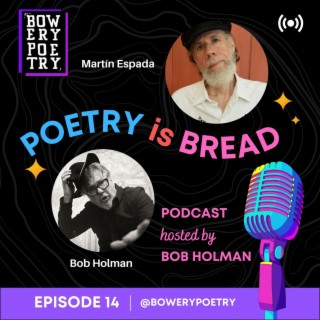 Poetry is Bread Podcast Episode 14 with Poet Martín Espada