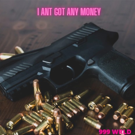 i aint got money | Boomplay Music