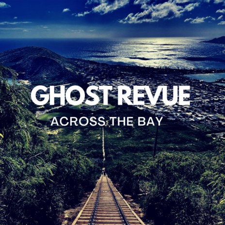 Across The Bay | Boomplay Music