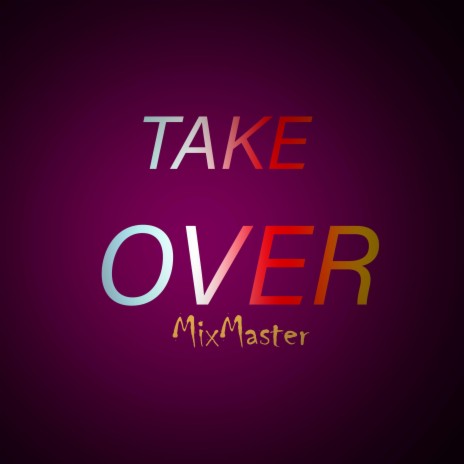 TakeOver (Oyeye) | Boomplay Music