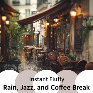 Rain, Jazz, and Coffee Break