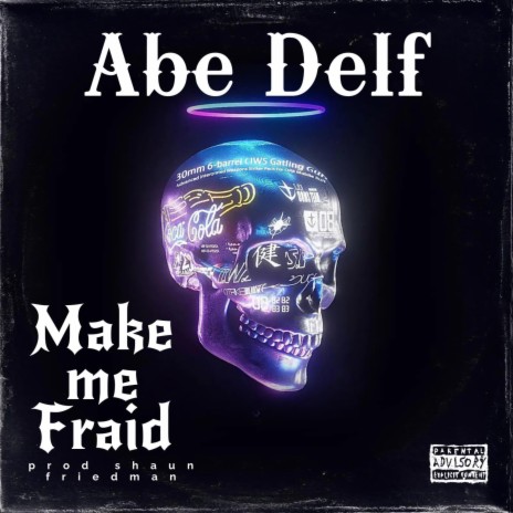 Make me Fraid ft. Abe Delf | Boomplay Music