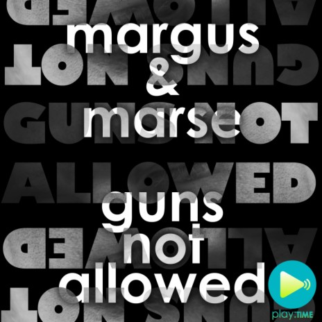 Guns Not Allowed | Boomplay Music