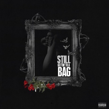 Still Gettin' To a bag (feat. MobLife Tez)