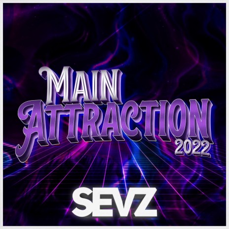 Main Attraction 2022 | Boomplay Music