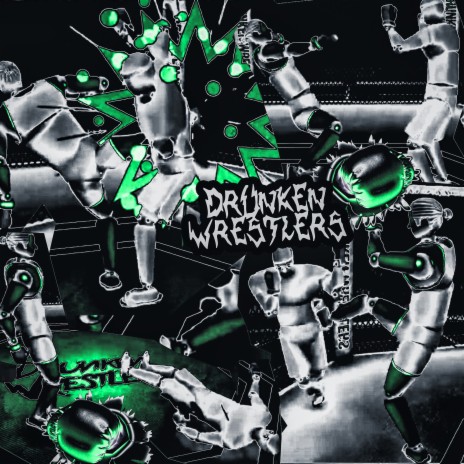 Drunken Wrestlers | Boomplay Music