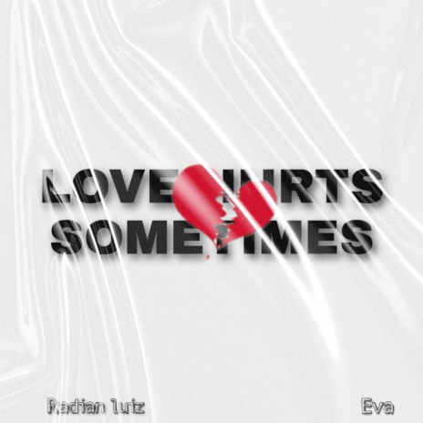 Love Hurts Sometimes | Boomplay Music