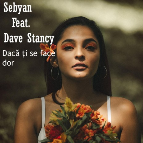 Dacă ți se face dor ft. Dave Stancy