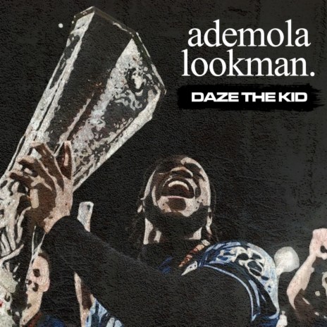 Ademola Lookman (Lookman) | Boomplay Music