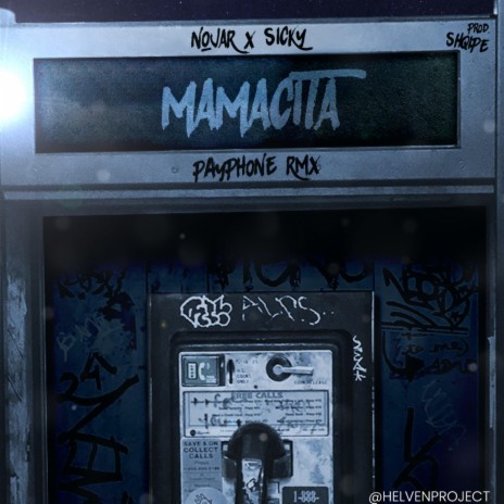 MAMACITA (Payphone Remix) ft. Sicky & Shqipe | Boomplay Music