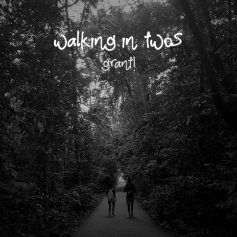 walking in twos, Pt. 1 | Boomplay Music