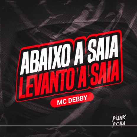 Abaixo a saia Levanto a saia | Boomplay Music