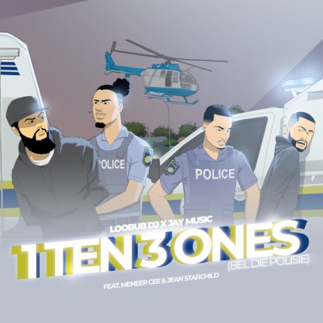 One Ten Three Ones (Bel Die Polisie) ft. Jay Music, Meneer Cee & Jean Starchild | Boomplay Music