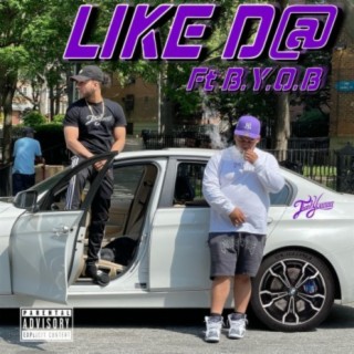 LIKE D@ (feat B.Y.O.B)