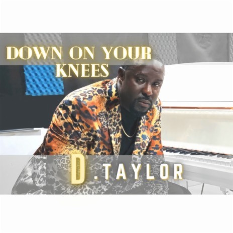 Down on Your Knees | Boomplay Music