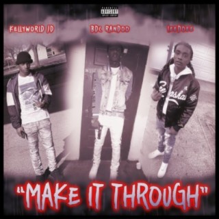 Make It Through (feat. BDC Randoo & LeeDoee)