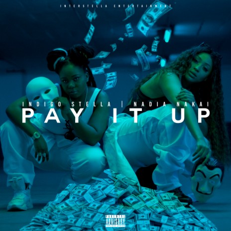 Pay It Up ft. Nadia Nakai | Boomplay Music