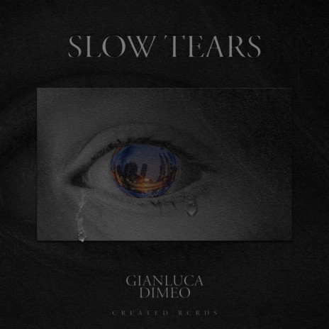 Slow Tears | Boomplay Music