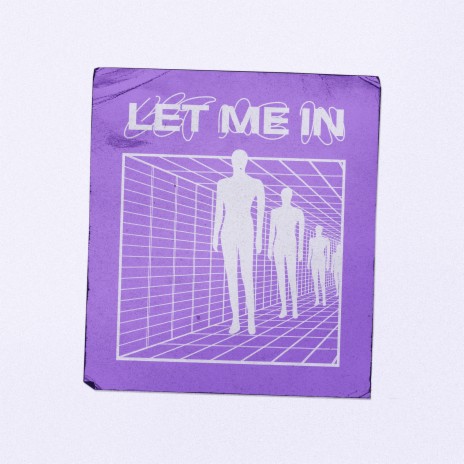 Let Me In ft. Lyna | Boomplay Music