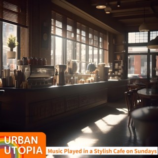 Music Played in a Stylish Cafe on Sundays