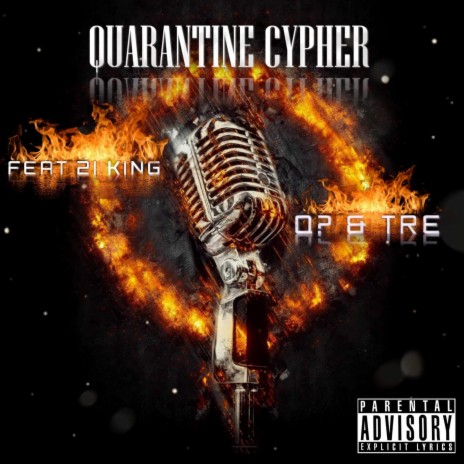 Quarantine Cypher (feat. 21 King, Q? & Tre) | Boomplay Music