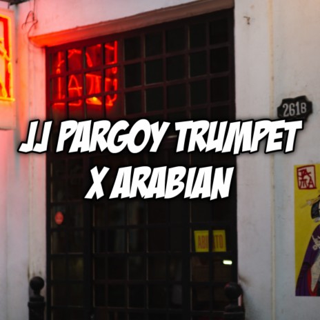 Jj Pargoy Tumpret X Arabian (Cover) | Boomplay Music