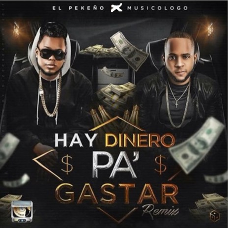 Hay Dinero Pa Gastar ft. Musicologo The Libro | Boomplay Music