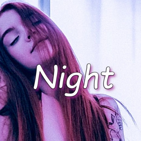 Night (2022) | Boomplay Music