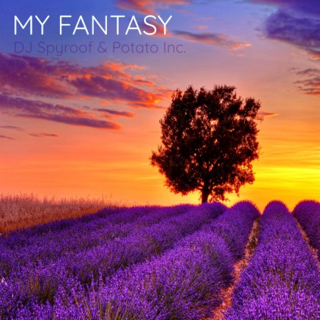 My Fantasy (Original Mix) ft. Potato Inc. | Boomplay Music