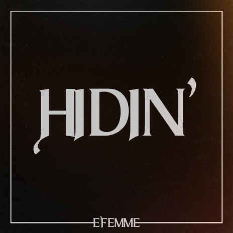 Hidin' | Boomplay Music