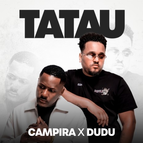 Tatau ft. Dudu | Boomplay Music