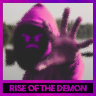 Rise of the Demon