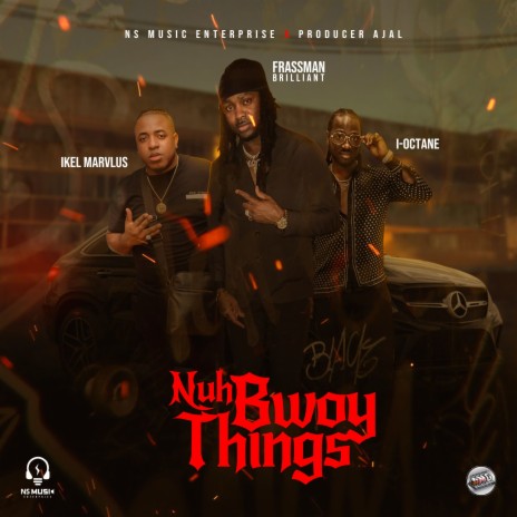 Nuh Bwoy Things ft. I-Octane & Ikel Marvlus | Boomplay Music